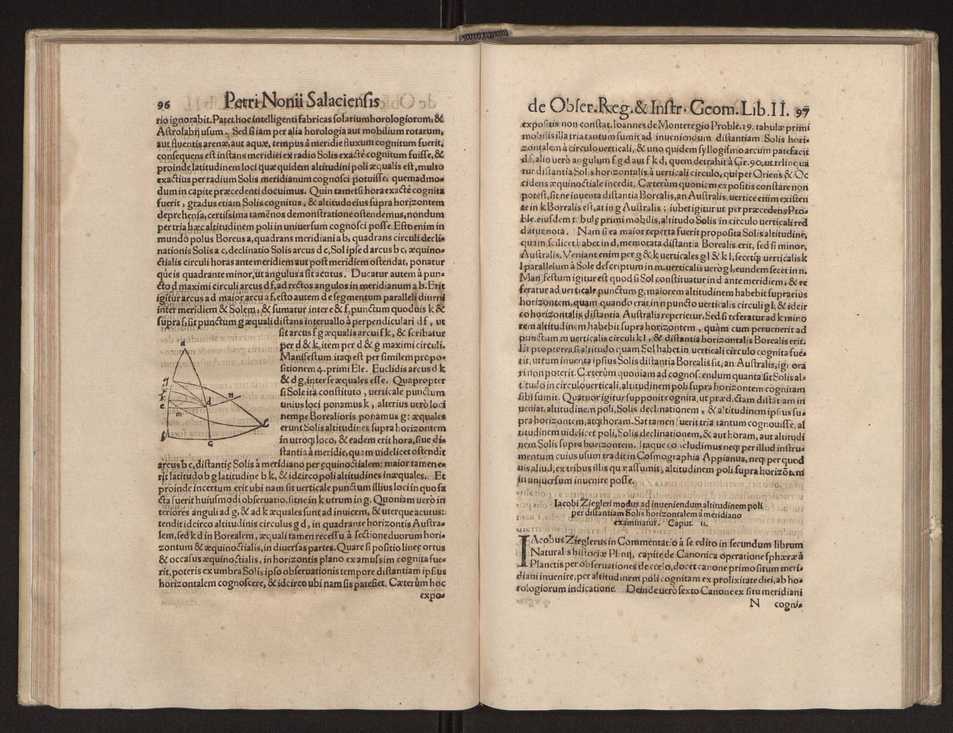 Petri Nonii Salaciensis opera, quae complectuntur, primum, duos libros, in quorum priore tractantur pulcherrima problemata. In altero traduntur ex mathematicis disciplinis regul & instrumenta artis navigandi, quibus varia rerum astronomicarum book.html fico.html listagens wwwbook1~ circa coelestium corporum motus explorare possumus. Deinde, annotationes in Aristotelis problema mechanicum de motu navigii ex remis. Postremo, annotationes in planetarum theoricus Georgii Pvrbachii, quibus multa hactenus perperam intellecta, ab allisq[ue]; praeterita exponuntur. Quae quemadmodum mole exigua viduntur, ita virtute ingentia, lector candide, intelliges 57