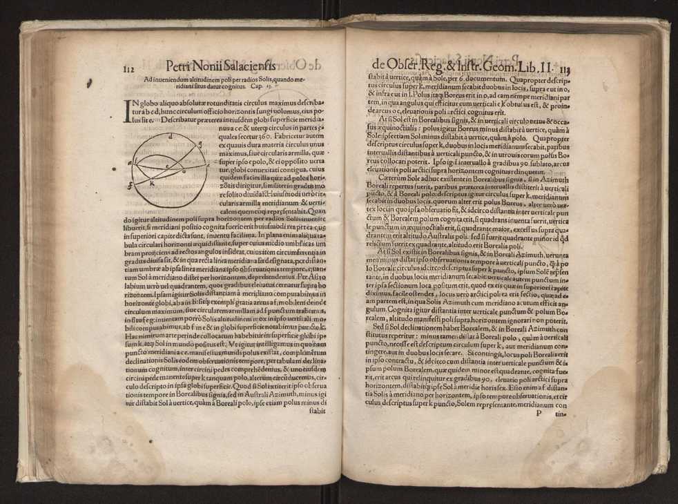 Petri Nonii Salaciensis opera: quae complectuntur primum, duos libros, in quorum priore tractantur pulcherrima problemata: in altero traduntur ex mathematicis disciplinis regul & instrumenta artis navigandi, quibus varia rerum astronomicarum book.html fico.html listagens wwwbook1~ circa coelestium corporum motus explorare possumus. Deinde, annotationes in Aristotelis problema mechanicum de motu navigii ex remis: item in Georgii Pvrbachii planetarum theoricas annotationes, quibus multa hactenus perperam intellecta, ab allisq[ue] praeterita exponuntur. Eiusdem, de erratis Orontii Finoei liber unus. Postremo, de crepusculis lib. I. cum libello allacen de causis crepusculorum. Quae quemadmodum mole exigua videntur, ita virtute ingentia, lector candide, intelliges 64