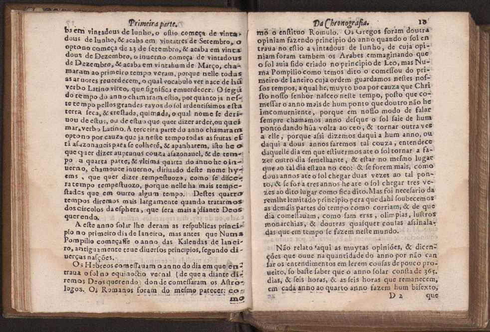 Chronographia reportorio dos tempos, no qual se contem VI. partes, s. dos tempos, esphera, cosmographia, & arte da navegao, astrologia rustica, & dos tempos, & pronosticao dos eclipses, cometas, & samenteiras. O calendario romano, c os eclypses ate 630. E no fim o uso, & fabrica da balhestilha, & quadrante gyometrico, com hum tratado dos relogios 30